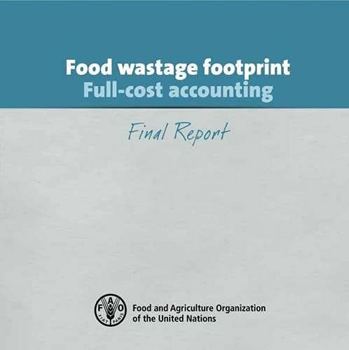 9789251085127: Food wastage: footprint full-cost accounting, final report