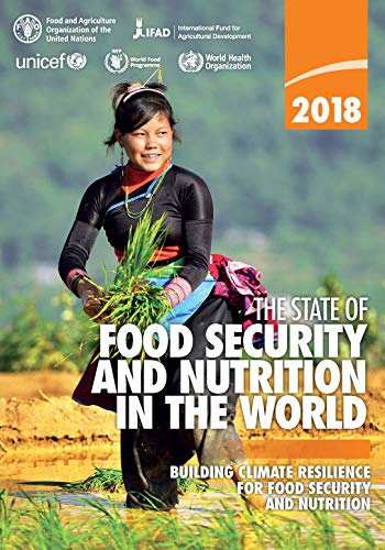 Stock image for The State of Food Security and Nutrition in the World 2018 : Building Climate Resilience for Food Security and Nutrition for sale by Better World Books