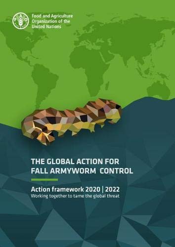 9789251326961: The Global Action for Fall Armyworm Control: Action framework 20202022: action framework 2020–2022, working together to tame the global threat