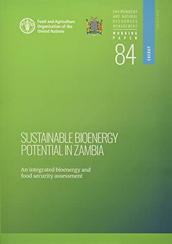 Stock image for Sustainable Bioenergy Potential in Zambia: An Integrated Bioenergy Food Security Assessment (Environment and Natural Resources Management Working Papers) for sale by Ria Christie Collections