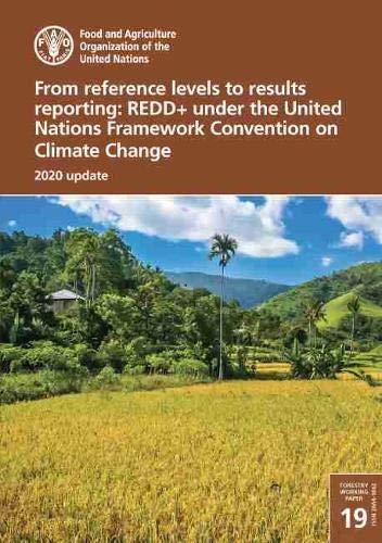 Stock image for From Reference Levels to Results Reporting REDD Under the United Nations Framework Convention on Climate Change 2020 Update Forestry working Paper for sale by PBShop.store US