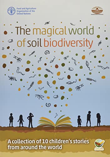 9789251342497: The magical world of soil biodiversity: a collection of 10 children's stories from around the world