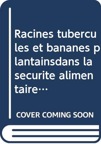 9789252027829: Racines tubercules et bananes plantainsdans la securite alimentaire en afrique subsaharienne en amer