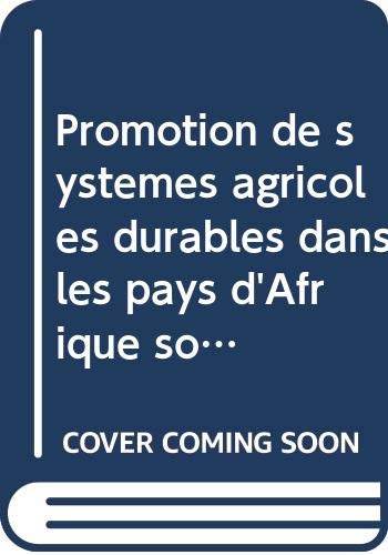 Beispielbild fr Promotion de systemes agricoles durablesdans les pays dafrique soudanosahelienne dakar S?n?gal 1014 zum Verkauf von Reuseabook