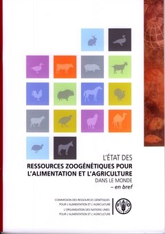 Beispielbild fr L' Etat Des Ressources Zoogenetiques Pour L'Alimentation Et L'Agriculture Dans Le Monde - En Bref zum Verkauf von Blackwell's