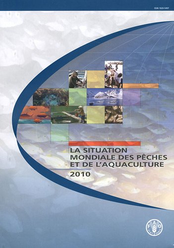 9789252066750: La Situation Mondiale des Pches et de l'Aquaculture 2010