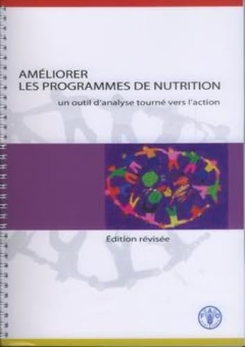 Stock image for Ameliorer Les Programmes De Nutrition: Un Outil D'analyse Tourne Vers L'action for sale by Revaluation Books