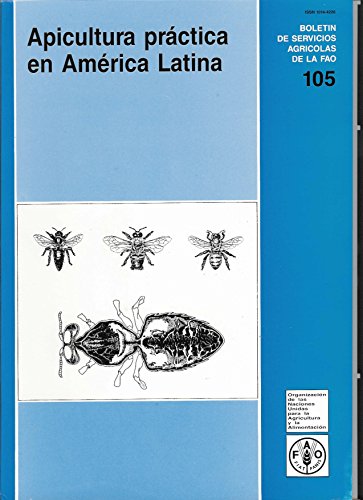 9789253027958: Apicultura practica en america latina bulletin des services agricoles de la fao 105