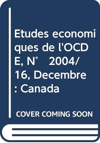 9789264006911: Etudes conomiques de l'OCDE, N 2004/16, Dcembre : Canada