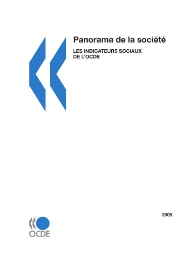 Imagen de archivo de Panorama de la soci t 2005 : Les indicateurs sociaux de l'OCDE: Edition 2005 Organisation for Economic Co-operation and Develop, OECD a la venta por LIVREAUTRESORSAS