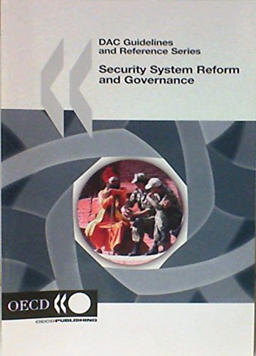 9789264007864: Security System Reform and Governance: A DAC Reference Document: DAC Guidelines and Reference Series Organisation for Economic Co-operation and Development. Development Assistance Committee