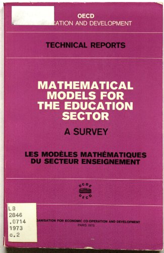 Mathematical models for the education sector;: A survey. Les modeÌ€les matheÌmatiques du secteur enseignement (Education and development) (9789264010901) by Organisation For Economic Co-operation And Development