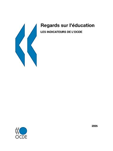 Imagen de archivo de Regards Sur L'education Les Indicateurs De L'ocde 2005 a la venta por Revaluation Books