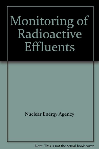 Monitoring of Radioactive Effluents (9789264011960) by Nuclear Energy Agency.