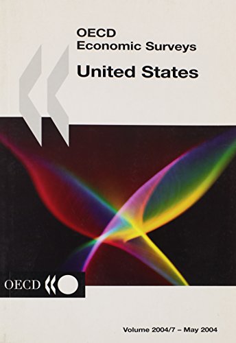 Oecd Economic Surveys United States 2004: 7 (9789264015784) by Organisation For Economic Co-Operation And Development