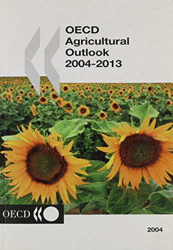 Agricultural Outlook 2004-2013 (9789264020085) by Organisation For Economic Co-Operation And Development