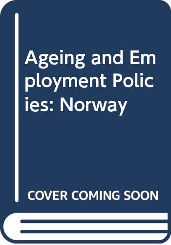Ageing and Employment Policies: Norway (9789264020450) by Organisation For Economic Co-Operation And Development