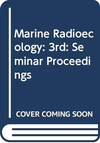 Beispielbild fr Proceedings of the Third NEA Seminar on Marine Radioecology =: Compte rendu du troisie?me colloque de l-AEN sur la radioecologie marine, Tokyo 1, 5 October, 1979 zum Verkauf von Irish Booksellers