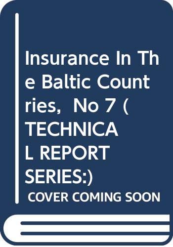 Insurance In The Baltic Countries, No 7 (TECHNICAL REPORT SERIES:) (9789264021075) by Organisation For Economic Co-Operation And Development