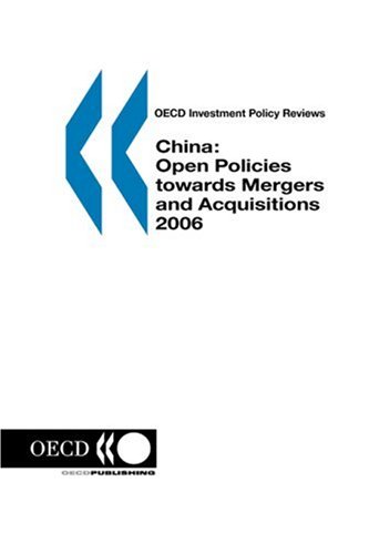 China: Open Policies Towards Mergers and Acquisitions 2006 (Oecd Investment Policy Reviews) (9789264021938) by Oecd. Published By