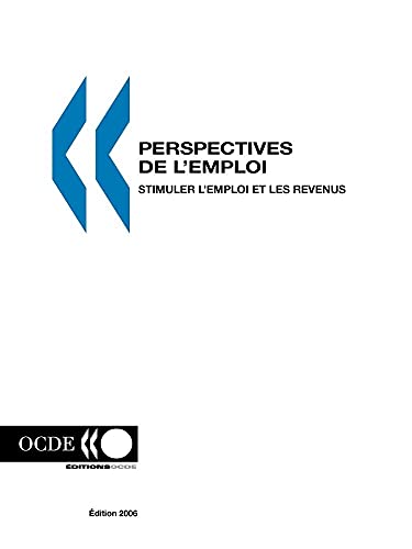Imagen de archivo de Perspectives de L'Emploi - Edition 2006: Stimuler L'Emploi Et Les Revenus a la venta por medimops