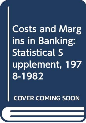 Costs and Margins in Banking: Statistical Supplement, 1978-1982 (9789264026674) by Revell, Jack