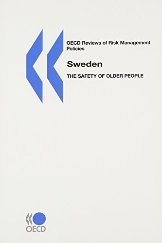 OECD Reviews of Risk Management Policies Sweden: The Safety of Older People (Oecd Reviews of Risk Management Policies) (9789264027060) by OECD. Published By : OECD Publishing