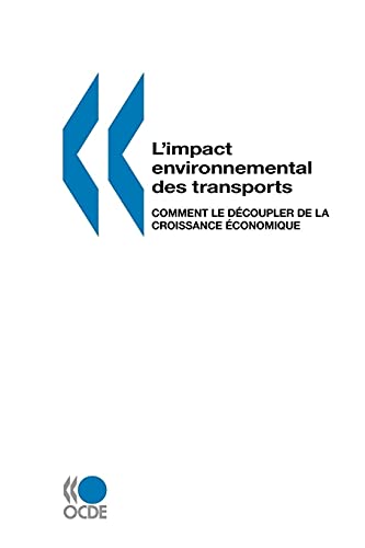 9789264027145: L'impact environnemental des transports: Comment le decoupler de la croissance economique