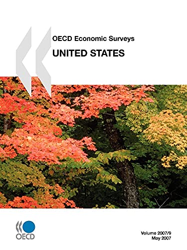 Beispielbild fr OECD Economic Surveys: United States 2007: Edition 2007 zum Verkauf von Phatpocket Limited