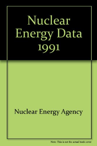 Nuclear Energy Data/Donnees Sur L'Energie Nucleaire: 1991 (9789264032972) by OECD Organisation For Economic Co-operation And Development; OECD Nuclear Energy Agency