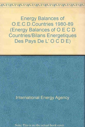 Beispielbild fr Energy Balances of OECD Countries 1980-1989 / Bilans Energetiques des Pays de L'OCDE zum Verkauf von J. HOOD, BOOKSELLERS,    ABAA/ILAB