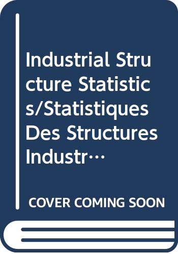Industrial Structure Statistics/Statistiques Des Structures Industrielles 1991 (9789264038660) by OECD Organisation For Economic Co-operation And Development