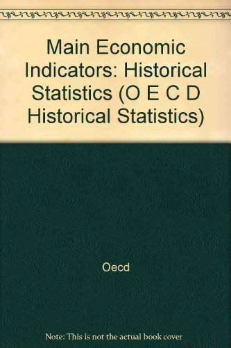 Beispielbild fr Main Economic Indicators: Historical Statistics : Prices, Labour and Wages/Principaux Indicateurs Economiques : Statistiques Retrospectives : Prix, (O E C D Historical Statistics) zum Verkauf von medimops