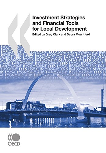 Local Economic and Employment Development (LEED) Investment Strategies and Financial Tools for Local Development (9789264039858) by Clark, Greg