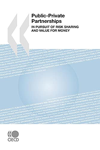 Beispielbild fr Public-Private Partnerships: In Pursuit of Risk Sharing and Value for Money zum Verkauf von Wonder Book