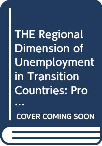 Stock image for THE Regional Dimension of Unemployment in Transition Countries: Proceedings of Technical Workshop on Regional Unemployment in Central and Eastern . for Labour Market and Social Policies for sale by medimops