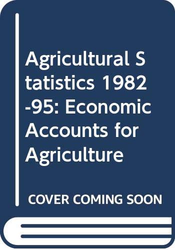 Stock image for Economic Accounts For Agriculture : Agricultural Statistics 1996 Edition for sale by RECYCLIVRE