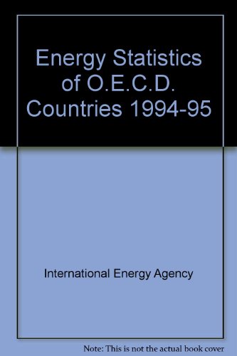 Energy Statistics of O.E.C.D. Countries (9789264055247) by International Energy Agency
