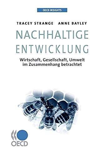 Beispielbild fr OECD Insights: Nachhaltige Entwicklung : Wirtschaft, Gesellschaft, Umwelt im Zusammenhang betrachtet zum Verkauf von WorldofBooks