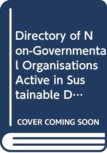 Beispielbild fr Directory of Non-Governmental Organisations Active in Sustainable Development: Part 2: Australia, Canada, Japan, Korea, New Zealand, United States - . Japan, Korea, New Zealand, United States) zum Verkauf von medimops