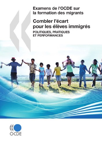 Beispielbild fr Combler L'cart Pour Les lves Immigrs : Politiques, Pratiques Et Performances zum Verkauf von RECYCLIVRE