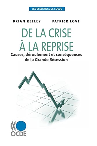 Stock image for De la crise  la reprise : Causes, droulement et consquences de la Grande rcession for sale by Ammareal