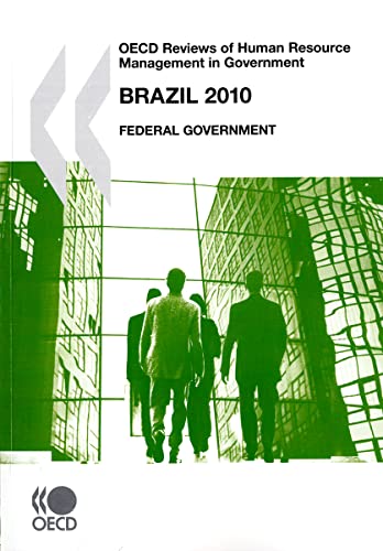OECD Reviews of Human Resource Management in Government; Brazil 2010; Federal Government