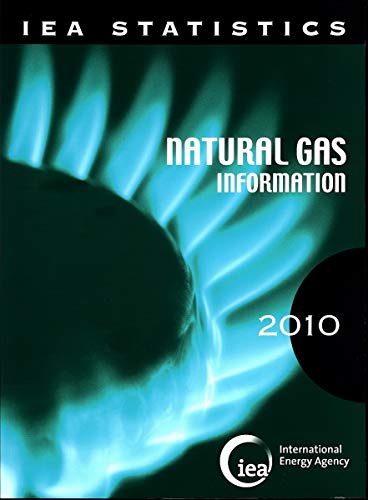Stock image for Natural Gas Information 2010: With 2009 Data (ENERGIE ENERGIE NUCLAIRE) for sale by Mispah books