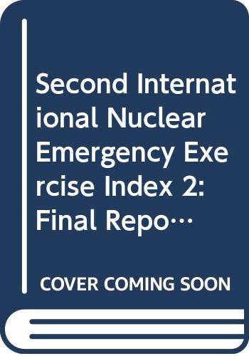 Second International Nuclear Emergency Exercise Index 2: Final Report of the Hungarian Regional Exercise (English and French Edition) (9789264086401) by Nea
