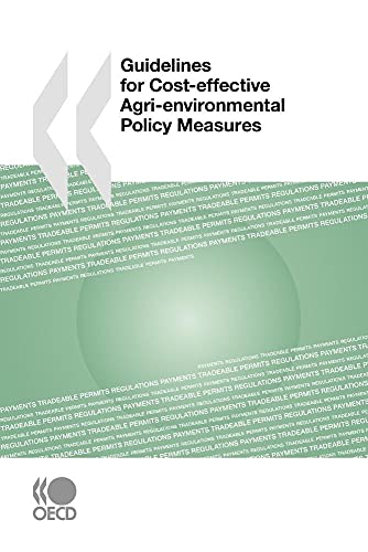 Guidelines for Cost-effective Agri-environmental Policy Measures - OECD Organisation for Economic Co-operation and Development