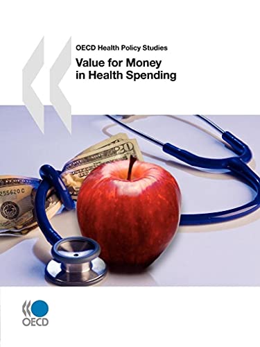 Imagen de archivo de Value For Money In Health Spending: OECD Health Policy Studies a la venta por HPB-Red