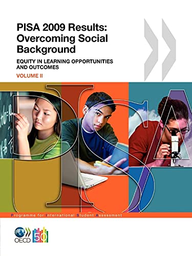 PISA 2009 Results: Overcoming Social Background: Equity in Learning Opportunities and Outcomes (Volume II)