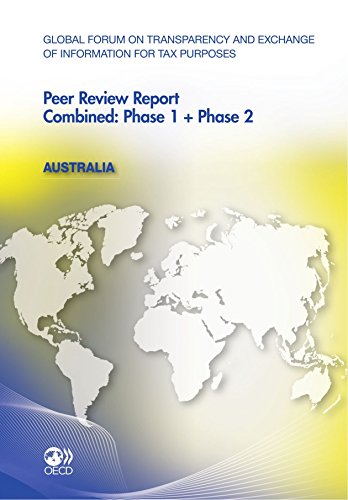 Stock image for Global Forum on Transparency and Exchange of Information for Tax Purposes Peer Reviews: Australia 2011 Combined: Phase 1 + Phase 2 for sale by Revaluation Books