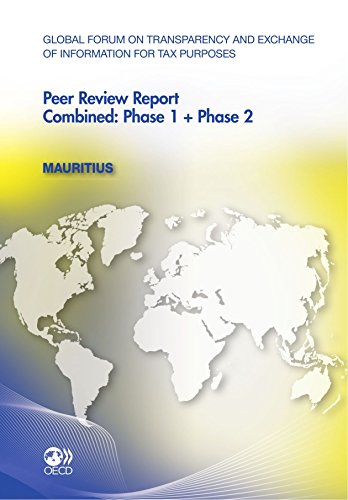 Stock image for Global Forum on Transparency and Exchange of Information for Tax Purposes Peer Review Report : Mauritius 2011 Organisation for Economic Co-operation and Development, OECD for sale by BIBLIO-NET